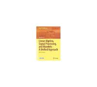 Linear Algebra, Signal Processing, And Wavelets - A Unified Approach