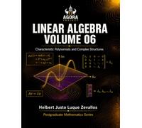 Linear Algebra Volume 06: Characteristic Polynomials and Complex Structures