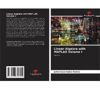 Linear Algebra With Matlab Volume I