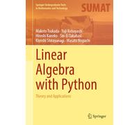 Linear Algebra With Python – Theory and Applications – Springer Verlag