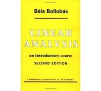 Linear Analysis, Cambridge Mathematical Textbooks Bela Bollobas (Auteur)
