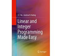 Linear and Integer Programming Made Easy