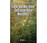 Linear And Non-Linear Continuum Solid Mechanics