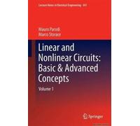Linear And Nonlinear Circuits: Basic & Advanced Concepts