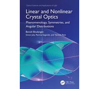 Linear and Nonlinear Crystal Optics Phenomenology, Symmetries, and Angular Distributions - Benoît Boulanger - CRC Press - ebook (ePub) - Livre