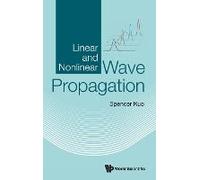 Linear And Nonlinear Wave Propagation