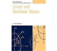 Linear and Nonlinear Waves, Pure and Applied Mathematics (Wiley) G. B. Whitham (Auteur)