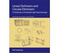 Linear Dichroism and Circular Dichroism: A Textbook of Polarized-Light Spectroscopy Dafforn, Tim, Rodger, Alison, Norden, Bengt (Auteur)