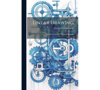 Linear Drawing: An Introduction To Technical Drawing