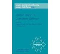 Linear Logic In Computer Science, London Mathematical Society Lecture Note Series