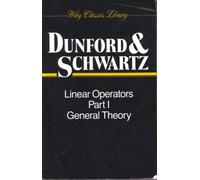 Nelson Dunford – Linear Operators: General Theory : Part I