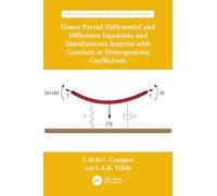 Linear Partial Differential and Difference Equations and Simultaneous Systems with Constant or Homogeneous Coefficients