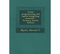 Linear Programming and Capital Budgeting: Comment - Primary Source Edition
