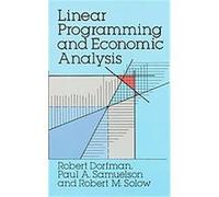 Linear Programming and Economic Analysis Paul A. Samuelson, Robert Dorfman, Robert M. Solow (Auteur)