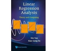 Linear Regression Analysis Xiao Gang Su, Xin Yan (Auteur)