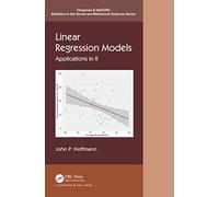 Linear Regression Models: Applications in R