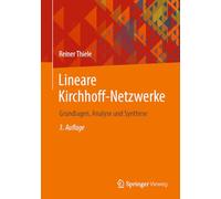 Lineare Kirchhoff-Netzwerke: Grundlagen, Analyse und Synthese