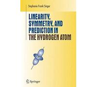 Linearity, Symmetry, And Prediction In The Hydrogen Atom