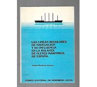 LINEAS REGULARES DE NAVEGACION Y SU INFLUENCIA EN LA BALANZA DE FLETES MARITIMOS DE ESPAÑA - LAS (TESIS DOCTORAL)