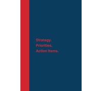 Lined Decision Notebook For Strategy, Priorities, Action Items, 6 in x 9 in, 100 Pages, Navy Red, Hardcover -- For Leaders, Executives, Managers, Team Leads, HR, Consultants