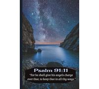 Lined Journal with Psalm 91:11: “For he shall give his angels charge over thee, to keep thee in all thy ways.”