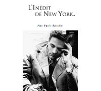 L'Inédit de New-York - Pier Paolo Pasolini - Arlea - Poche - Roman