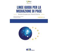 Linee guida per la mediazione di pace. Servizio Europeo per l’Azione Esterna