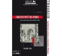 L'ineffectivité des peines Sous la direction de michel danti-juan - Michel Danti-Juan - Univeau Poitiers Pu.juridiques - broché - Etude