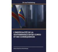 L'INEFFICACITÉ DE LA GOUVERNANCE EN RD CONGO ET SES CONSÉQUENCES