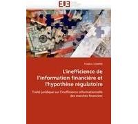 L'inefficience De L'information Financière Et L'hypothèse Régulatoire