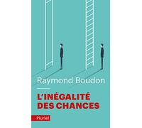 L'inégalité Des Chances - La Mobilité Sociale Dans Les Sociétés Industrielles