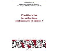 L'inéliénabilité des collections, performances et limites ? - Jérôme Fromageau - L'harmattan - broché - Etude