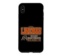 Lineman Because Quarterbacks Need Heroes Too Football Coque pour iPhone XS Max
