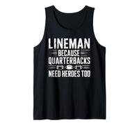 Lineman Because Quarterbacks Need Heroes Too Football Débardeur