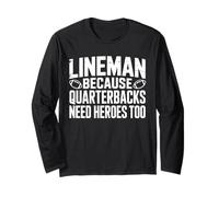 Lineman Because Quarterbacks Need Heroes Too Football Manche Longue