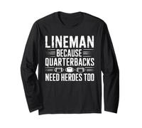 Lineman Because Quarterbacks Need Heroes Too Football Manche Longue