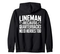 Lineman Because Quarterbacks Need Heroes Too Football Sweat à Capuche