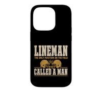 Lineman The Only Position Called A Man Football Player Coque pour iPhone 14 Pro