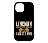 Lineman The Only Position Called A Man Football Player Coque pour iPhone 15
