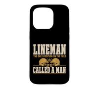 Lineman The Only Position Called A Man Football Player Coque pour iPhone 15 Pro