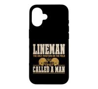 Lineman The Only Position Called A Man Football Player Coque pour iPhone 16