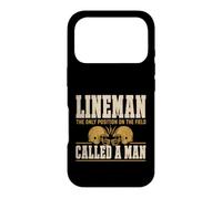 Lineman The Only Position Called A Man Football Player Coque pour iPhone 17 Pro
