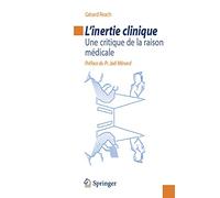 Gérard Reach – L'inertie clinique – Une critique de la raison médicale – Broché