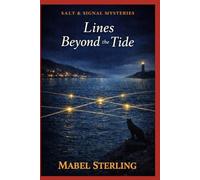 Lines Beyond the Tide: A Cozy Mystery of Regional Control, Hidden Networks, and the Cost of Knowing Too Much