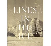 Lines in the Ice: Exploring the Roof of the World