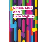 Lines, Lies and Late Nights: A Stylish Journal for Writing, and Creative Exploration.