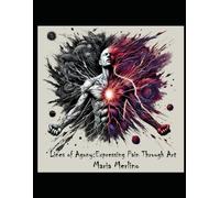 Lines of Agony: Expressing Pain Through Art: Shades of Sorrow: A Coloring Journey Through Pain