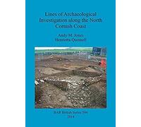 Lines Of Archaeological Investigation Along The North Cornish Coast
