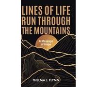 Lines Of Life Run Through The Mountains: A Message Of Hope