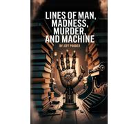 Lines of Man, Madness, Murder, and Machine